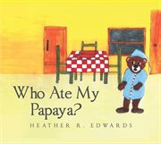 Who Ate My Papaya? cover image cdn