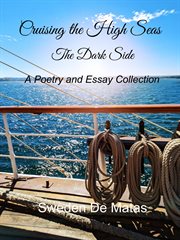 Cruising the High Seas the Dark Side : A Coa Poetry and Essay Collection cover image cdn
