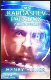 Das Kardashev-paradox 1: Vertraute Feinde cover image cdn