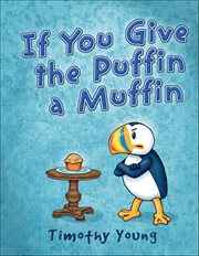 If You Give the Puffin a Muffin cover image cdn