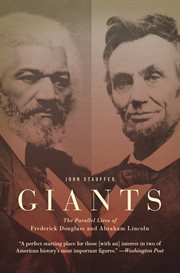 Giants : The Parallel Lives of Frederick Douglass and Abraham Lincoln cover image cdn