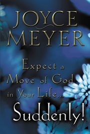 Expect a Move of God in Your Life...Suddenly! cover image cdn