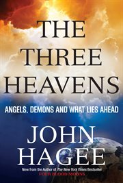 The Three Heavens : Angels, Demons and What Lies Ahead cover image cdn