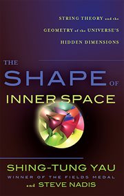 The Shape of Inner Space : String Theory and the Geometry of the Universe's Hidden Dimensions cover image cdn