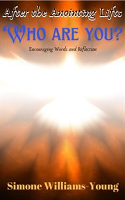 After the Anointing Lifts : Who Are You? cover image cdn