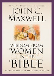 Wisdom from Women in the Bible : Giants of the Faith Speak into Our Lives cover image cdn