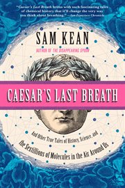Caesar's Last Breath : Decoding the Secrets of the Air Around Us cover image cdn