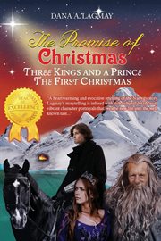 The Promise of Christmas : Three Kings and a Prince, the First Christmas cover image cdn