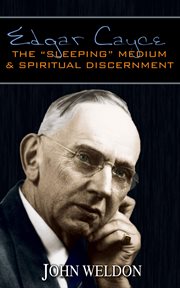 Edgar Cayce: The "sleeping" Medium & Spiritual Discernment cover image cdn