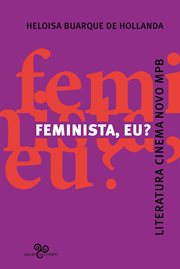 Feminista, Eu? : Literatura, Cinema Novo, Mpb cover image cdn