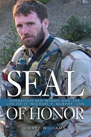 SEAL of Honor : Operation Red Wings and the Life of LT. Michael P. Murphy (USN) cover image cdn