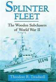 Splinter Fleet : The Wooden Subchasers of World War II cover image cdn