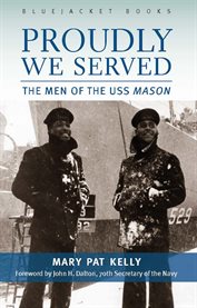 Proudly We Served : The Men of the USS Mason cover image cdn
