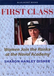 First Class : Women Join the Ranks at the Naval Academy cover image cdn
