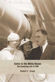Sailor in the Whitehouse : The Seafaring Life of FDR cover image cdn
