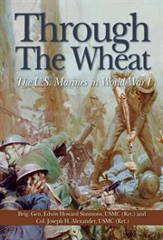 Through the Wheat : The U.S. Marines in World War I cover image cdn