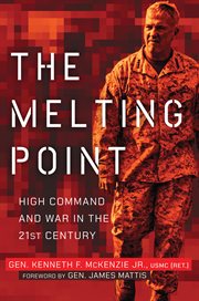 The Melting Point : High Command and War in the 21st Century cover image cdn