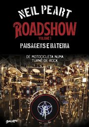 Roadshow: Paisagens E Bateria, De Motocicleta Numa Turnê De Rock - Volume 1 cover image cdn