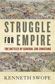 Struggle for Empire : The Battles of General Zuo Zongtang cover image cdn