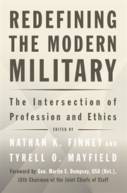 Redefining the Modern Military : The Intersection of Profession and Ethics cover image cdn