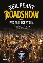 Roadshow: Paisagens E Bateria, De Motocicleta Numa Turnê De Rock - Volume 2 cover image cdn