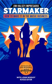 Starmaker : How to Make It in the Music Business cover image cdn