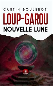 Loup-garou : Nouvelle Lune cover image cdn