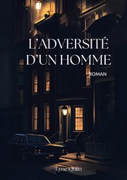 L'adversité D'un Homme : Roman cover image cdn