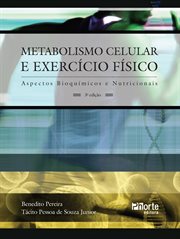 Metabolismo Celular E Exercício Físico : Aspectos Bioquímicos E Nutricionais cover image cdn