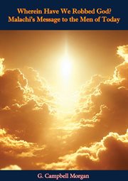 Wherein Have We Robbed God? Malachi's Message to the Men of Today cover image cdn