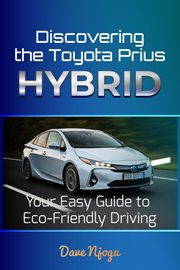 Discovering the Toyota Prius Hybrid: Your Easy Guide to Eco-Friendly Driving cover image cdn