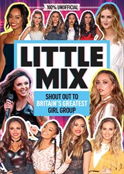 Little Mix: 100% Unofficial - Shout Out to Britain's Greatest Girl Group cover image cdn