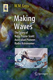 Making Waves : The Story of Ruby Payne-scott: Australian Pioneer Radio Astronomer cover image cdn