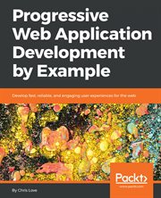 Progressive Web Application Development by Example cover image cdn