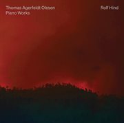 Thomas Agerfeldt Olesen: Piano Works cover image cdn