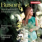Busoni: Violin Sonatas Nos. 1 & 2 & 4 Bagatelles cover image cdn