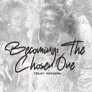 Becoming: The Chosen One cover image cdn
