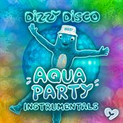 Aqua Party [Instrumentals] cover image cdn