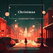 Christmas Candlelight Night Christmas Background Piano Music cover image cdn