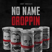 No Name Droppin (versions) cover image cdn
