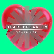 Heartbreak Fm - Vocal Pop cover image cdn