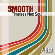 Smooth - Timeless Neo Soul cover image cdn