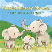 Classic Nursery Rhymes Baby Early Education Music cover image cdn
