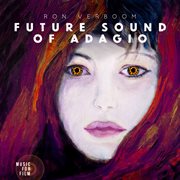 Future Sound of Adagio - Music for Film cover image cdn