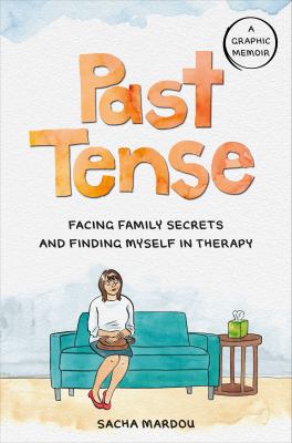 Past tense : facing family secrets and finding myself in therapy  cover image cdn