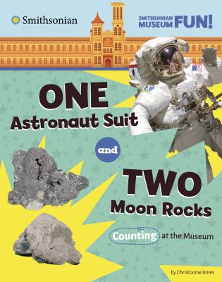 One astronaut suit and two moon rocks : counting at the museum  cover image cdn
