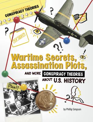 Wartime secrets, assassination plots, and more conspiracy theories about U.S. history  cover image cdn