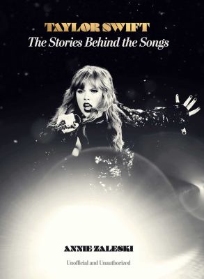 Taylor Swift : the stories behind the songs  cover image cdn