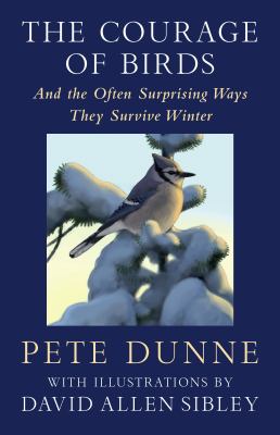 The courage of birds : and the often surprising ways they survive winter  cover image cdn
