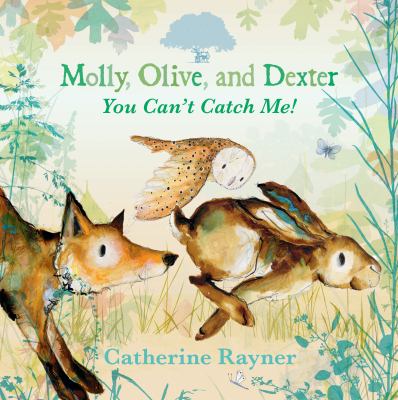 Molly, Olive, and Dexter : you can't catch me!  cover image cdn